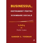 Businessul, instrument pentru schimbare sociala | Sander G. Tideman