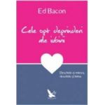 Cele opt deprinderi ale iubirii - Ed Bacon