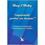 Compulsiunile Prieteni Sau Dusmani - Mary O Malley