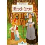 Hansel si Gretel - Fratii Grimm