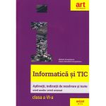 Informatica si TIC. Clasa a VI-a | Mihaela Giurgiulescu, Valeriu B. Giurgiulescu