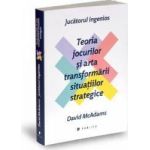 Jucatorul ingenios. Teoria jocurilor si arta transformarii situatiilor strategice - David Mcadams