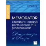 Memorator Literatura Romana Cls 9-12 Si Bacalaureat Dramaturgia Si Poezia - Alina Ene