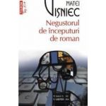 Negustorul de inceputuri de roman - Matei Visniec