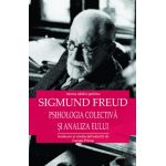 Psihologia colectiva si analiza Eului | Sigmund Freud