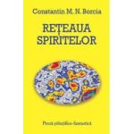 Reteaua Spiritelor - Constantin M.N. Borcia