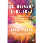 Ce inseamna fericirea | Alan Watts