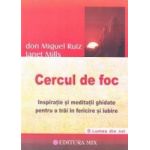 Cercul de foc - Don Miguel Ruiz Janet Mills