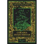 Corabia zeitei Ishtar | Abraham Merritt