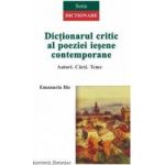 Dictionarul Critic Al Poeziei Iesene Contemporane - Emanuela Ilie
