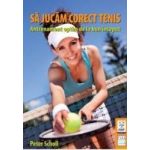 Sa Jucam Corect Tenis - Peter Scholl