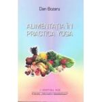 Alimentatia in practica Yoga - Dan Bozaru