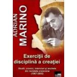 Exercitii de disciplina a creatiei - Adrian Marino