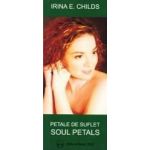 Petale de suflet. Soul petals - Irina E. Childs
