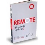 Remote. Biroul este optional - Jason Fried David Heinemeier Hansson