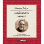 Condamnarea umbrei - Dumitru Baluta