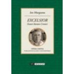 Excelsior. Eseuri literare. Cronici - Ion Murgeanu