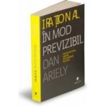 Irational in mod previzibil - Dan Ariely