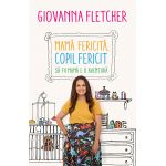 Mama fericita, copil fericit | Giovanna Fletcher