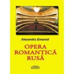 Opera Romantica Rusa - Alexandru Emanoil