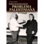 Politica Romaniei fata de problema palestiniana 1948-1979 - Cristina Nedelcu