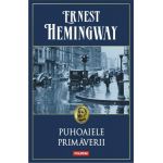 Puhoaiele primaverii | Ernest Hemingway