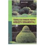 Taierile De Formare Pentru Arbustii Ornamentali - Heinrich Beltz