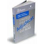 Adjudecat. Strategii eficiente pentru a vinde o idee buna - John P. Kotter Lorne A. Whitehead