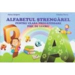 Alfabetul strengarel pentru clasa pregatitoare - Adina Grigore Cristina Toma