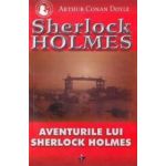 Aventurile lui Sherlock Holmes - Arthur Conan Doyle