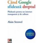 Cand google sfideaza dreptul - Alain Strowel