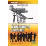 Leadership-ul pentru toti - Denis Benoit