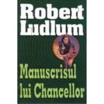 Manuscrisul lui Chancellor - Robert Ludlum