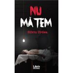 Nu ma tem | Silviu Urdea