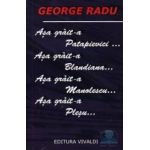 Asa Grait-A Patapievici... - George Radu
