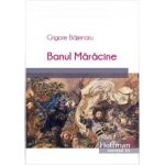 Banul Maracine | Grigore Bajenaru