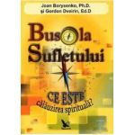Busola sufletului - Joan Borysenko Gordon Dveirin