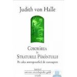 Coborarea in straturile Pamantului - Judith Von Halle