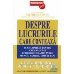 Despre lucrurile care conteaza - A. Roger Merrill Rebecca R. Merrill