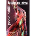 Lacatul pe inima - Paolo Ruffilli