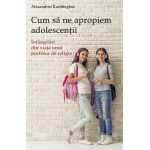 Cum sa ne apropiem adolescentii | Alexandros Kalomiros