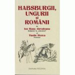 Habsburgii, ungurii si romanii | Ion Rusu Abrudeanu, Vasile Stoica