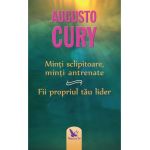 Minti sclipitoare, minti antrenate | Augusto Cury
