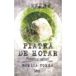 Piatra de hotar | Monica Tonea