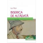 Biserica de altadata | Ion Pillat