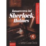 Intoarcerea lui Sherlock Holmes. Volumul I | Arthur Conan Doyle