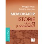 Memorator. Istorie pentru clasa a XII-a si bacalaureat | Magda Stan, Cristian Vornicu