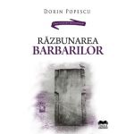 Razbunarea barbarilor | Dorin Popescu