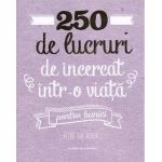 250 de lucruri de incercat intr-o viata, pentru bunici | Elise de Rijck