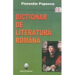 Dictionar de literatura romana | Florentin Popescu